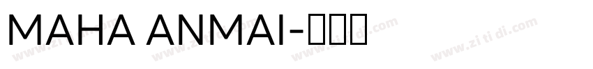MAHA ANMAI字体转换